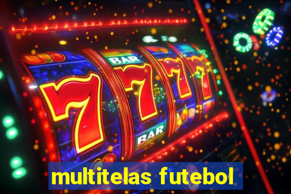 multitelas futebol